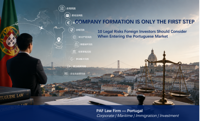 Company Formation Is Only the First Step: 10 Legal Risks Foreign Investors Should Consider When Entering the Portuguese Market